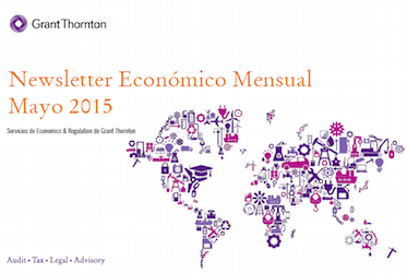 Newsletter Económico Mensual de Grant Thornton – Mayo 2015