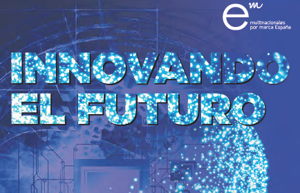 Multinacionales por marca España presenta el informe “Innovando el futuro»