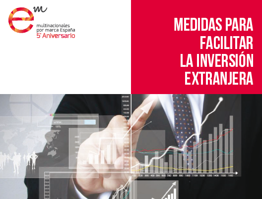 Multinacionales por marca España presenta un decálogo de medidas para facilitar la inversión extranjera