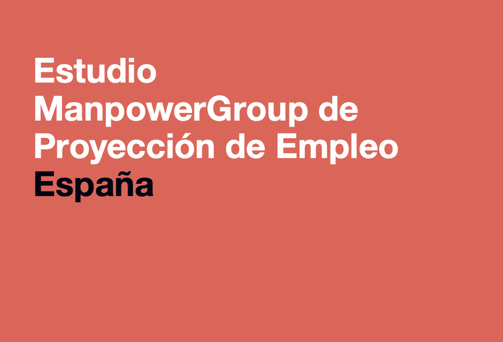 Los directivos de las grandes empresas en España, los únicos con previsiones de contratación en 2021, según ManpowerGroup